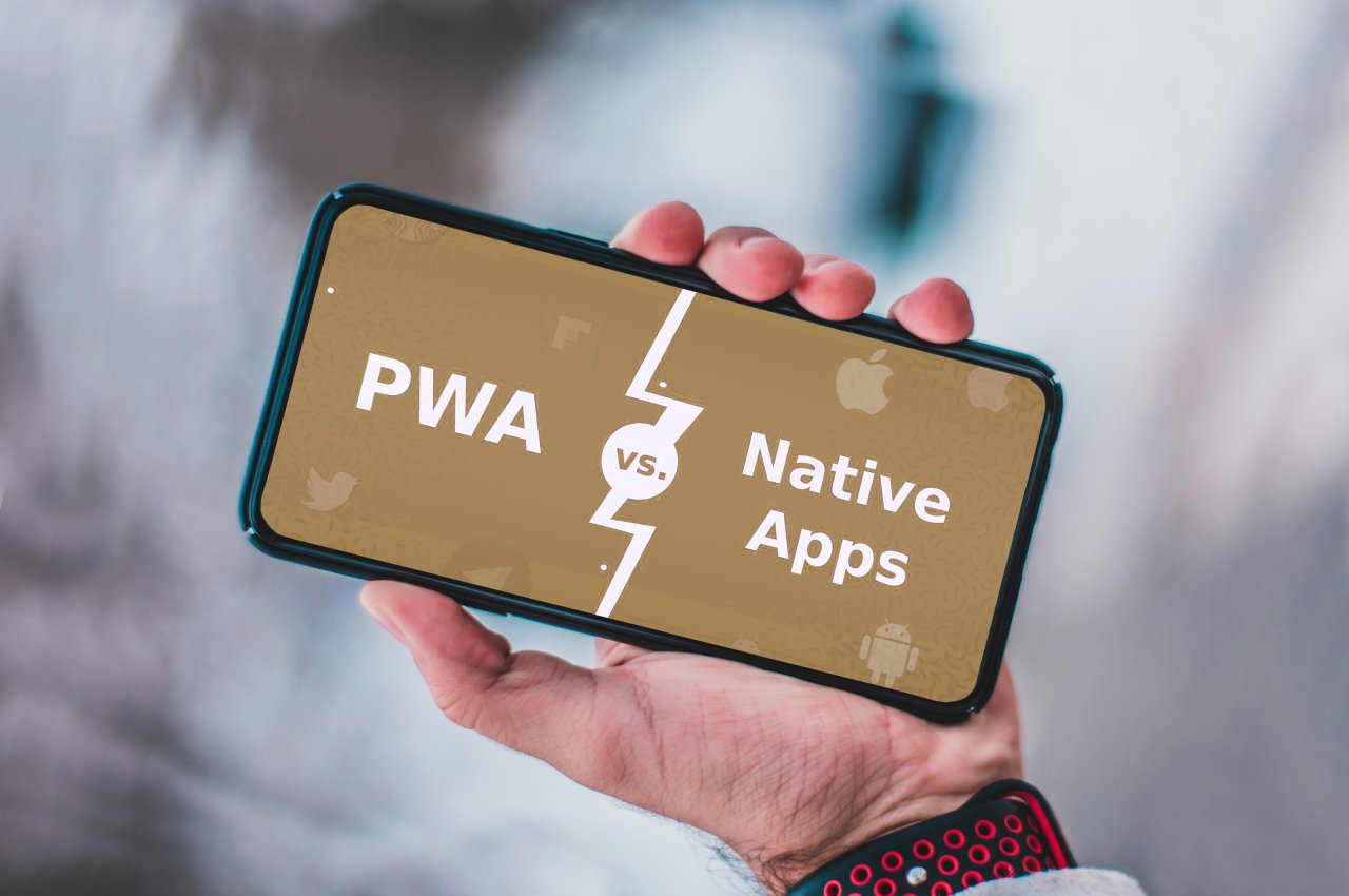 PWAs vs Native Apps – Which is Better in 2021?